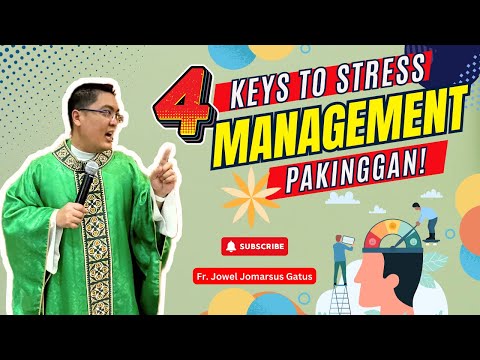 *4 SUSI SA STRESS MANAGEMENT*  PAKINGGAN II INSPIRING HOMILY II FR. JOWEL JOMARSUS GATUS