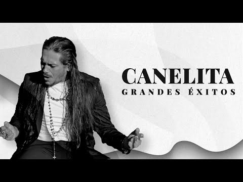 CANELITA - LO MEJOR DE CANELITA