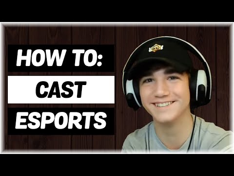 How to Start Casting ESPORTS! In 4 Steps