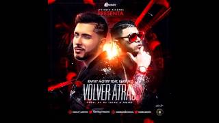 Raphy Motiff Ft. Farruko - Volver Atras (Prod. By DJ Luian &amp; Noize)