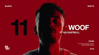 BLANCO - WOOF feat. OG Eastbull