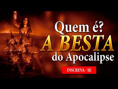 Quem é A Besta do Apocalipse - Nostalgia da Biblia