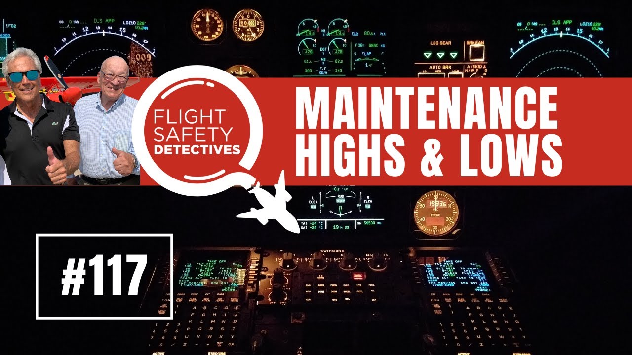 Aircraft Maintenance Highs and Lows - Episode 117