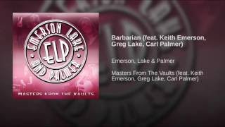 Barbarian (feat. Keith Emerson, Greg Lake, Carl Palmer)