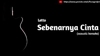 Download lagu Letto - Sebenarnya Cinta (acoustic karaoke) mp3