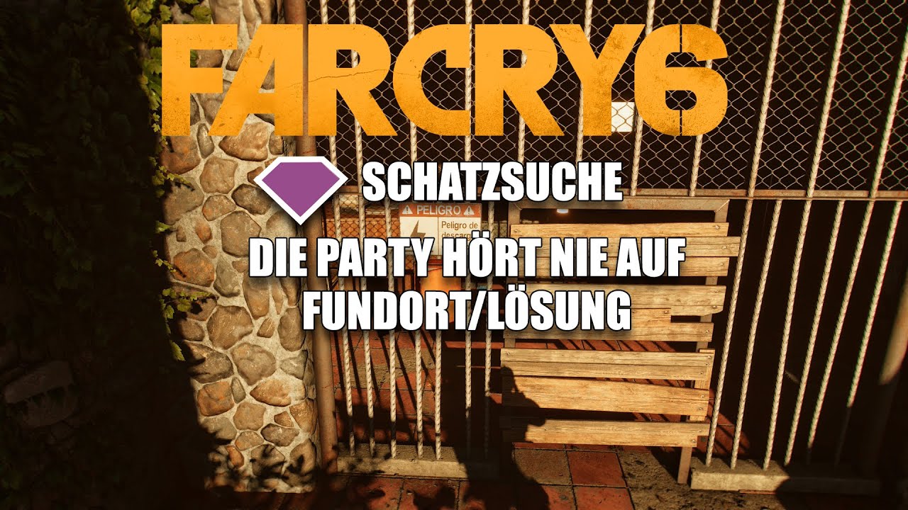 Far Cry 6 Schatzsuche - Die Party hört nie auf - Fundort/Lösung