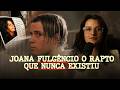 SHE FAKED A KIDNAPPING TO HIDE WHAT SHE HAD DONE THE CASE OF JOANA FULGÊNCIO