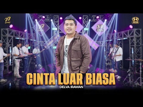 DELVA IRAWAN - CINTA LUAR BIASA | Feat. OM SERA ( Official Music Video )