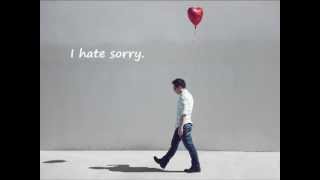 Jason Chen - I Hate Sorry Lyrics on Screen