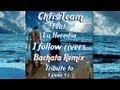 Chris Team Feat. Lu Heredia - I Follow Rivers ...