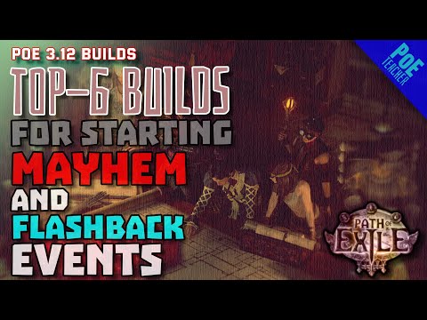 [Path of Exile 3.12]► My Top-6 Builds for starting Mayhem and Flashback events