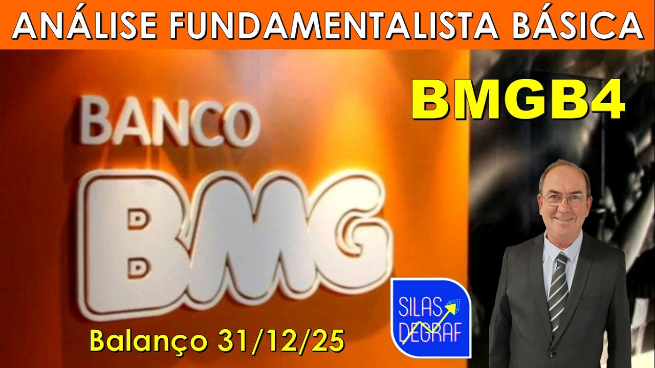 BMGB4 - BANCO BMG S/A. ANÁLISE FUNDAMENTALISTA BÁSICA. PROF. SILAS DEGRAF. BALANÇO 31/12/25
