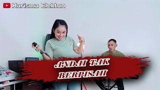 Download lagu ANDAI TAK BERPISAH ( COVER - Karisma Elekton ) mp3 Download lagu ANDAI TAK BERPISAH ( COVER - Karisma Elekton ) mp3