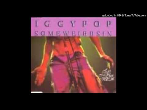 Iggy Pop -Some Weird Sin