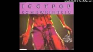 Iggy Pop -Some Weird Sin