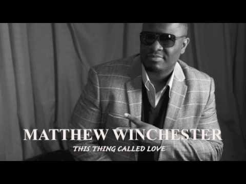 MATTHEW WINCHESTER - New Single -  THIS THING CALLED LOVE - Out Soon.