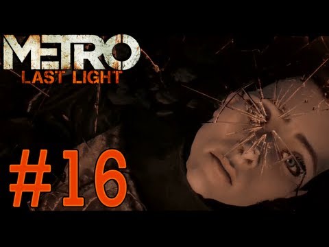 Metro Last Light - Gameplay Walkthrough - Part 16 HD - Through Fire (Xbox 360/PS3/PC)