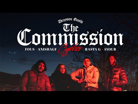 The Commission | Drayson Gashi, Fous, AnishaGF, Rasta G & Ayoub | Cypher | #1