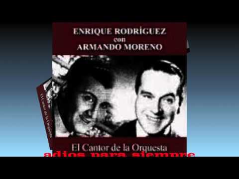 ADIOS PARA SIEMPRE-ENRIQUE RODRIGUEZ-ARMANDO MORENO