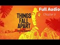 Things Fall Apart Chapter 9 full audio