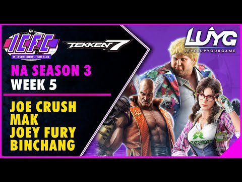 【Tekken 7 4.20】ICFC NA Season 3 Week 5 Top 8: Joe Crush, Mak, Joey Fury, Binchang