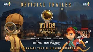 Official Trailer TITUS: Mystery Of The Enygma | Mulai Tayang 9 Januari 2020 di Bioskop!