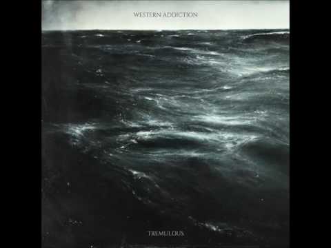 Western Addiction - Tremulous (Official Full Album Stream)