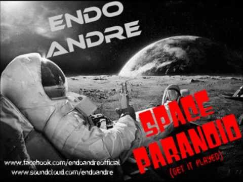 EndoAndre - Space Paranoid (get it played) [radio version]
