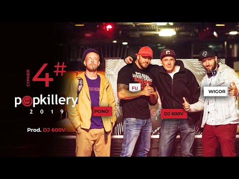 Pono, Fu, Wigor Mor W.A., DJ 600V - Cypher #4 - Popkillery 2019