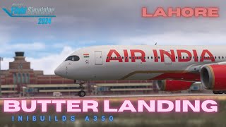 AIR INDIA A350 LANDING IN LAHORE, PAKISTAN | MSFS 2024