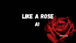 A1 - Like A Rose (Lyrics)