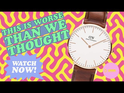Daniel Wellington is TERRIBLE  - Here's why | Watch Review