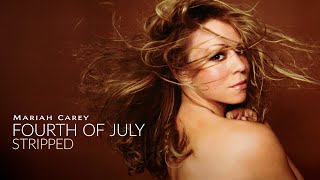 Mariah Carey - Fourth Of July (Stripped Version)
