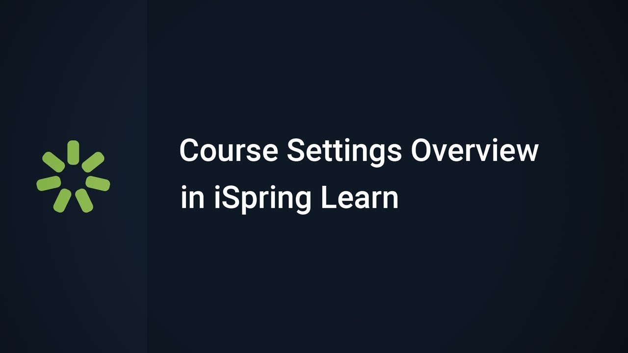 Course Settings Overview in iSpring Learn LMS