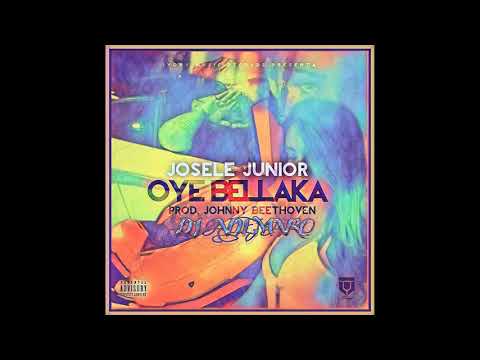 JOSELE JUNIOR ➖ OYE BELLAKA (Prod. Johnny Beethoven) ✖ DJ ADEMARO