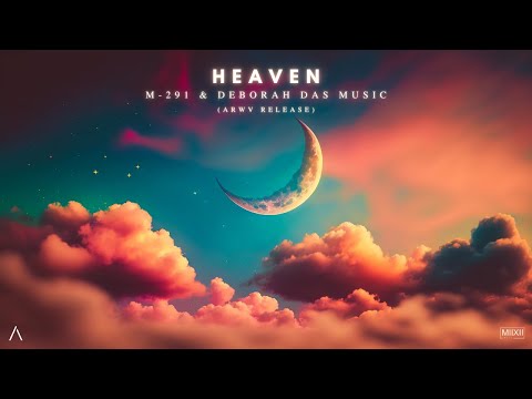 Alan Walker Style | M-291 & Deborah Das - Heaven | ARWV Release