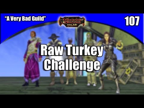 DDO - AVBG - 107 - Raw Turkey Challenge