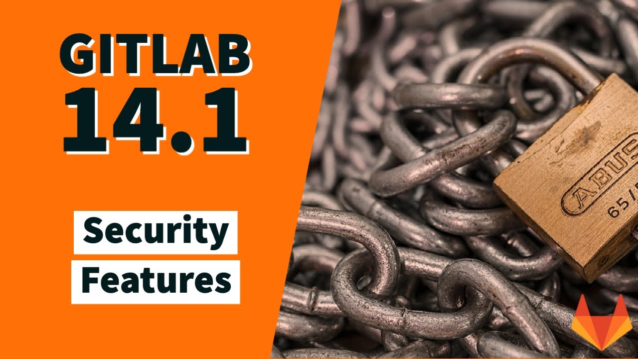 GitLab 14.1 Release: New Security Features