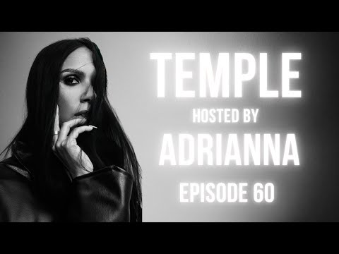 Temple Episode 60 with ADRIANNA