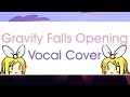 Gravity Falls Opening Theme- Vocal Cover 『Saku ...