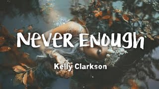 Kelly Clarkson - Never Enough (from The Greatest Showman: Reimagined) (lyrics)