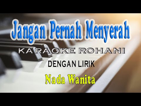 JANGAN PERNAH MENYERAH [EDWARD CHEN] KARAOKE VOKAL WANITA C=DO
