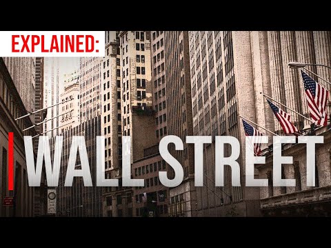 Explained: What Is Wall Street And How Does It Work?