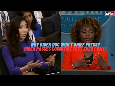 Q: Why Biden Doc Won't Brief Press? KJP: Biden Passes A Cognitive Test Every Day! Not 'Norm'