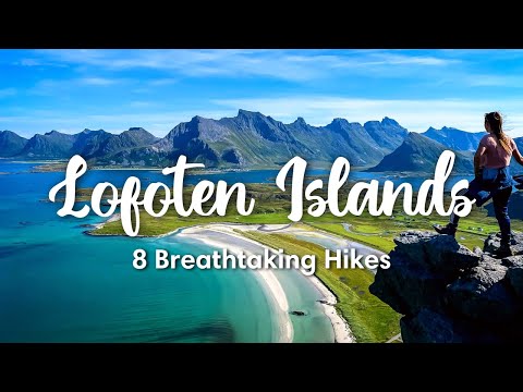 LOFOTEN HIKES | 8 Hikes In The Lofoten Islands That You Must Do