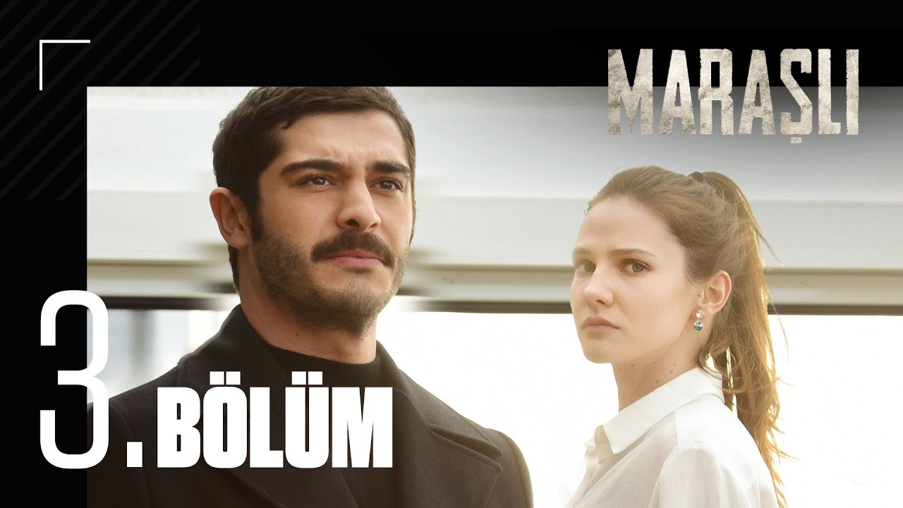 Maraşlı 3. Bölüm