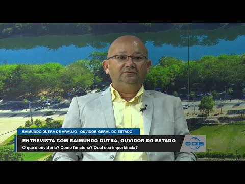 Entrevista com Raimundo Dutra, Ouvidor-Geral do Estado 07 02 2023