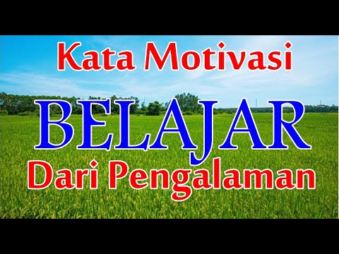 Kata Motivasi belajarlah dari pengalaman