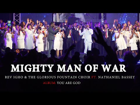 MIGHTY MAN OF WAR Ft Nathaniel Bassey  (Official Video) || REV IGHO AND THE GLORIOUS FOUNTAIN CHOIR