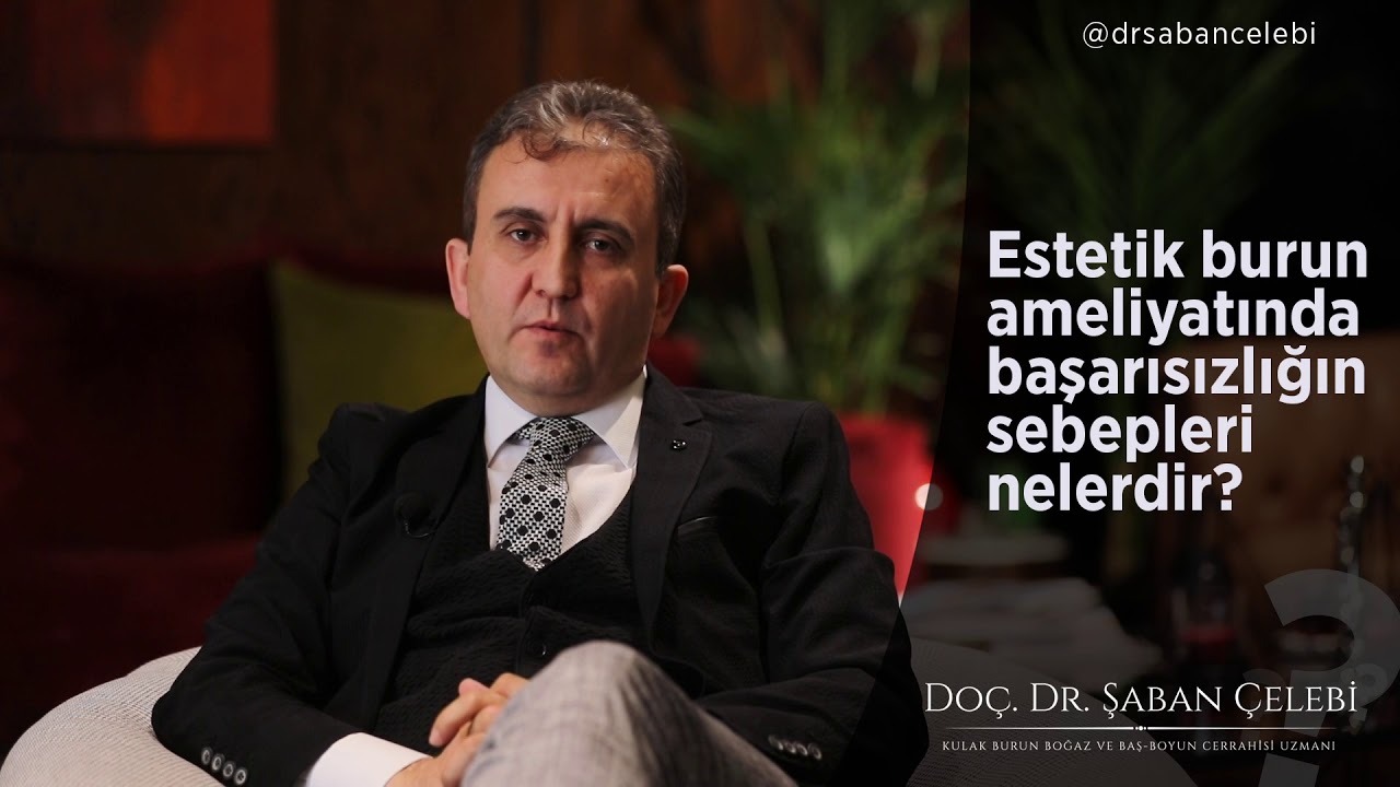 Estetik burun ameliyatlarında başarısızlığın sebepleri nelerdir?